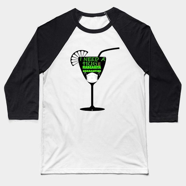 i need a huge margarita Baseball T-Shirt by graficklisensick666